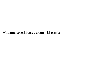 flamebodies.com