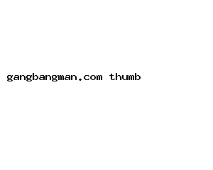 gangbangman.com